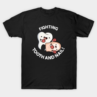 Fighting Tooth And Nail Funny Boxing Puns T-Shirt